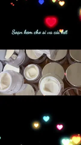 Soạn kem cho sỉ va cái kết#sunnary #beauty #sanxuatmypham_ #GiaCongMyPham #ChămSócDa #kemnam 