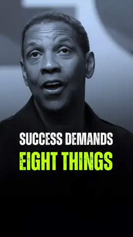 Success Demands 8 Things. Denzel Washington Motivational Advice. #denzelwashington  #motivation #inspiration #life #advice #hustle 