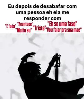 serio veyr eu odeio quando me respondem assim dps de desabafar tipo vsfdr ent #desabafo #real #fr #fy #fyp #sayaka #:3