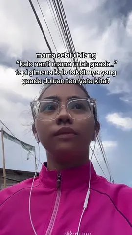 “gaboleh ngomong gitu, omongan itu doa” ya tapi kan gaada yang tau takdir bakal gimana. yang lebih tua belum tentu ninggalin duluan kan?  #mama #takdir #fypシ゚ 
