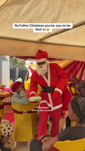 @emmie_the_creator Na Father Christmas you be, you no be God 😭😭😭😭