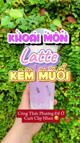 Công Thức KHOAI MÔN LATTE KEM MUỐI ✨💕#khoaimonlatte #lattekhoaimon #khoaimonkemmuoi #khoaimonlattekemmuoi #khoaimon #xuhuong #phachedouong #amiphuongcoffee 