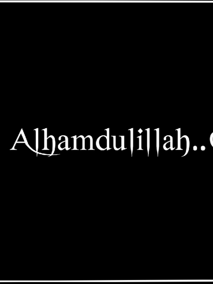 Alhamdulillah 😌🥀#vairal #foryoupage #mals_editor_society✨🔥 #lyricsvideo #bd_content_creators🔥 #top_edit_society #unfrezzmyaccount #lyrich_creator #foryou #alightmotion_edit #lyrics #edit #forpage #fypシ #trending #💓 #fyp 
