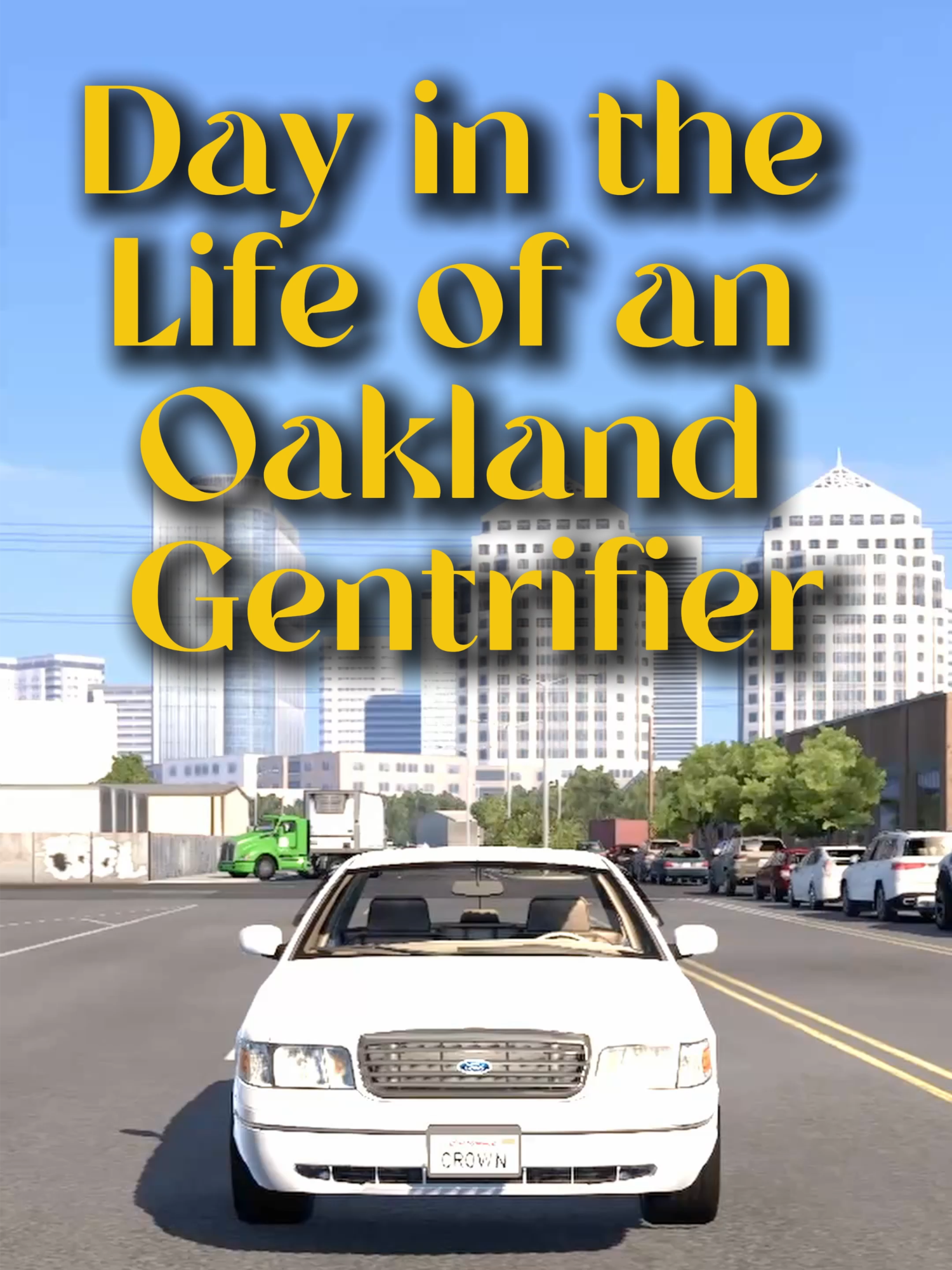 Day in the Life of an Oakland Gentrifier 🏙️🏗️🚘🛣️ Game: American Truck Simulator #satire #meme #americacore🚘🏈🍔🇺🇸 #americantrucksimulator #california #oakland #510 #eastbay The Ford Crown Victoria, often simply referred to as the 