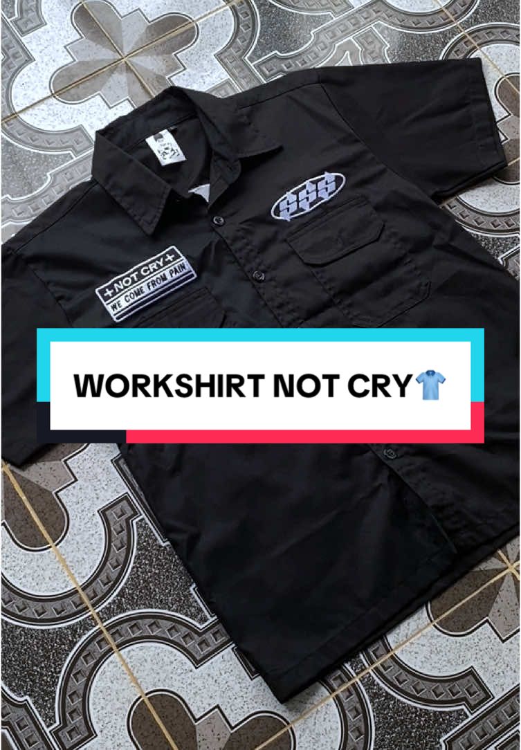 WORKSHIRT NOT CRY #workshirt #oufit #teknik #xyzbca 