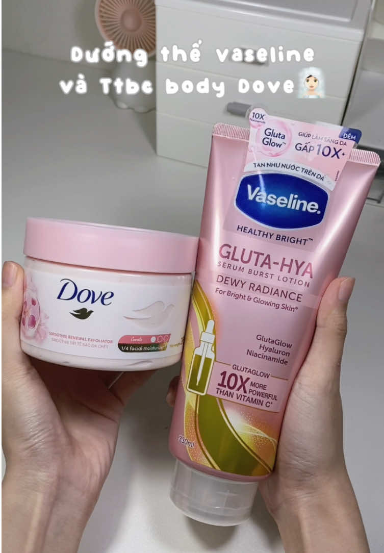 Dưỡng trắng body đơn giản🧴🥣🫧 #viral #tipstrangda #vaseline10x #ttbcbody #dove #reviewmypham #xhtiktok #unilever 