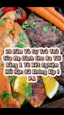 Số 47 : 10 Năm Và Sự Trả Thù Của Mẹ Dành Cho Ba Tôi Bằng 1 Tờ Xét Nghiệm Hối Hận Đã Cũng Đã  Không Kịp ! P.1 Thích nghe kể chuyện linh tinh. sưu tầm những câu chuyện và kể chuyện cre: copy #nhyne  #radiokechuyenmeovat  #vuanauanvuakechuyen  #foryoupage #copy #lambanhkechuyen  #kechuyen #xh #radio #tiktok #xuhuong  #viral #xuhuong