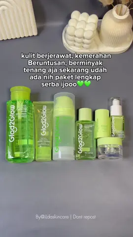 Glad2glow serba ijooo💚#serbahijau #glad2glow #glad2glowmoisturizer #glad2glowid #skincare #fypage 
