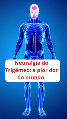 Neuralgia do trigêmeo: a pior dor do mundo. #neuralgia #saude #saudeebemestar #bemestar 