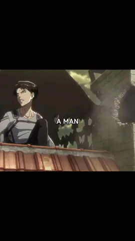 A man #levi#shinkeginokyojin#attackontitans#fyp#進撃の巨人  