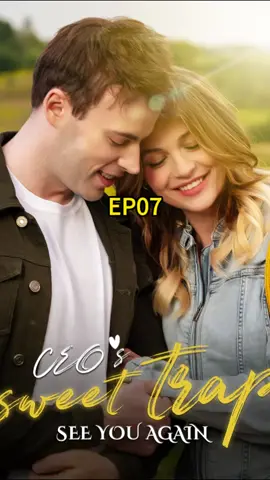 EP. 7 | See you again: CEO’s sweet trap on JoyReels APP via my bio  #fyp #microdrama #shortdrama #shorts #drama #dramatiktok #greenscreen #greenscreenvideo #foryou #viral #CapCut #Edit #Funny #fun #foru #lovestory #tiktok #fypシ 