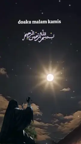 doaku#malamini malam kamis#bismillahfyp 