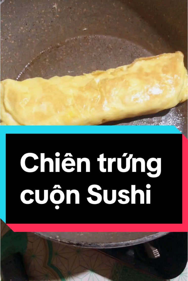 Cách chiên trứng cuộn Sushi #sushi #trứng #trứngcuon #trungcuon #chiên #ngon 
