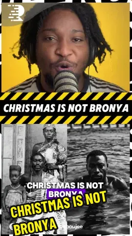 Dear Ghanaians CHRISTMAS and Bronya are not the same …. #fyp #christmas #bronya #ghana #ghanaian #ghanatiktok🇬🇭 