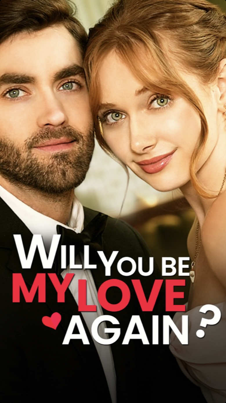 Will you be my love again?#goodshort #563400 #shortdrama #billionaire #perfectlove #fate 