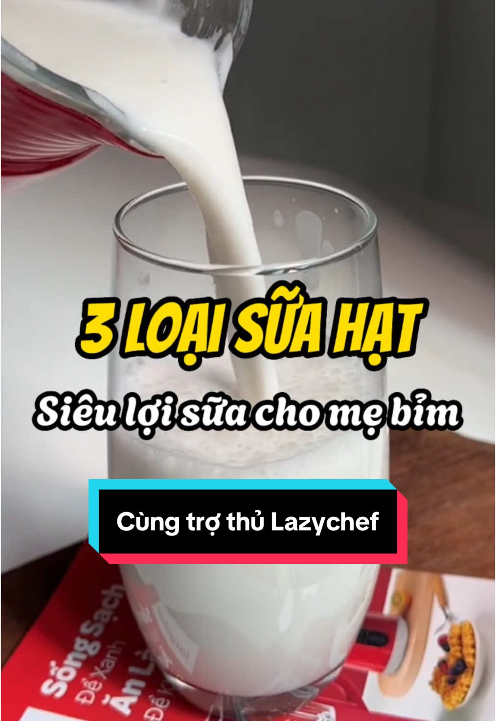 3 loại sữa hạt siêu lợi sữa cho mẹ bỉm#lazychefvietnam #mayxaynaudanang5in1 #maylamsuahatlazychef 