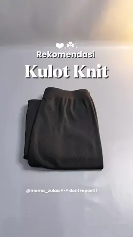 cakep bgt kulot nya bikin kaki keliatan tinggi 🥰😍 #kulot #celana #celanawanita #celanakulot #celanacewek #outfit #kulotknit #fyp 