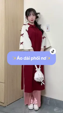 Áo dài phối nơ xinh chưa nè🤭🥰#xhtiktok #review #xh #thanhthoiluottet #tet2025 #tet #setdoxinh #dotet #trending #fypシ #viral #outfit 