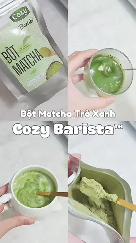 ê Matcha này thơm với ngonnn thiệt nha~ mí bà pha chế đúng cách là mê lắm í #matcha #cozymatcha #matchacozy #cozybarista 
