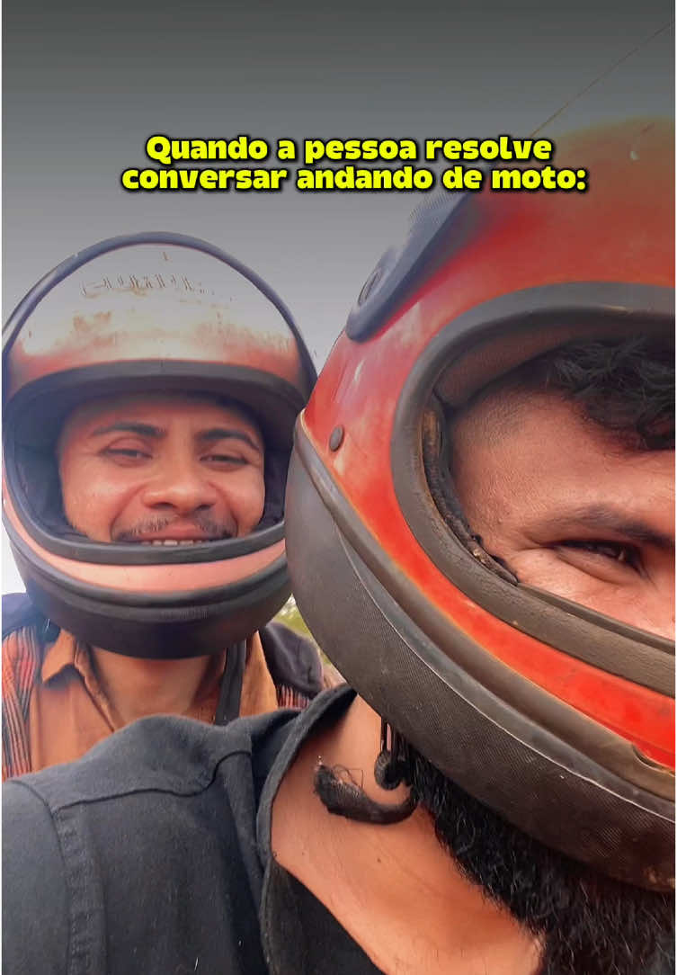 Quando a pessoa resolve conversar enquanto anda de moto #andandodemoto 