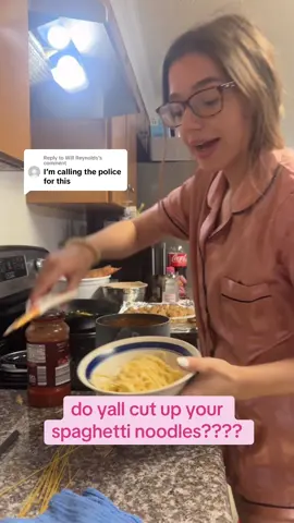 Replying to @Will Reynolds whoops🤣🫠🫣does anyone else cut up their spaghetti noodles? 