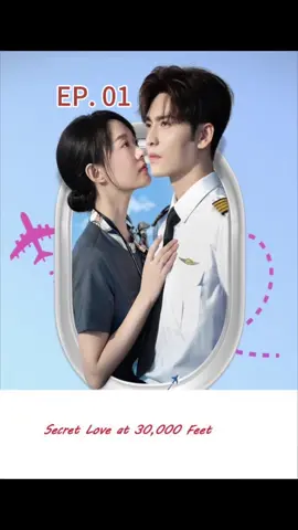 Secret Love at 30,000 Feet EP 01 #fyp #foruyou #TikTok #kalostv 