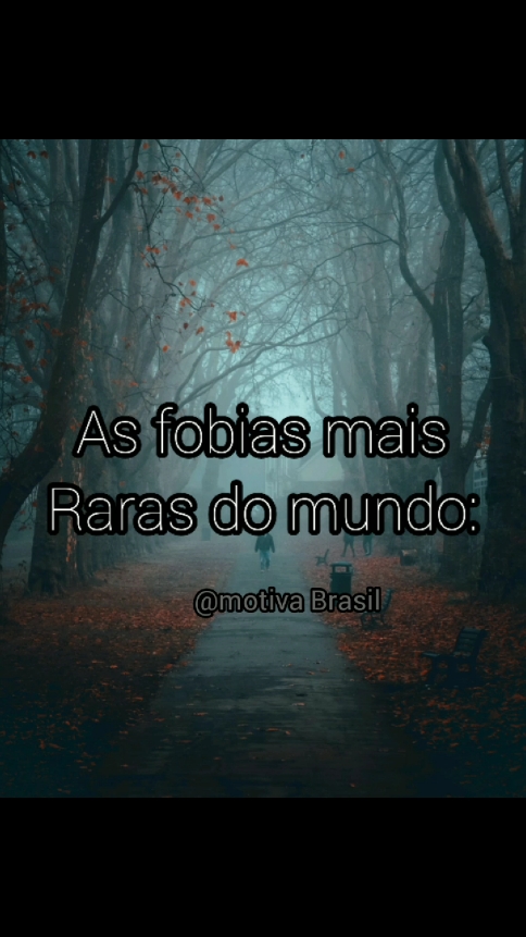 Fobias mais raras do mundo #reflexão #saudemental #fobias 