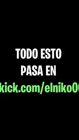 sígueme en kick elniko0 link en mi perfil #parati #stream #kick #foryoupage #fyp #clips #clip 