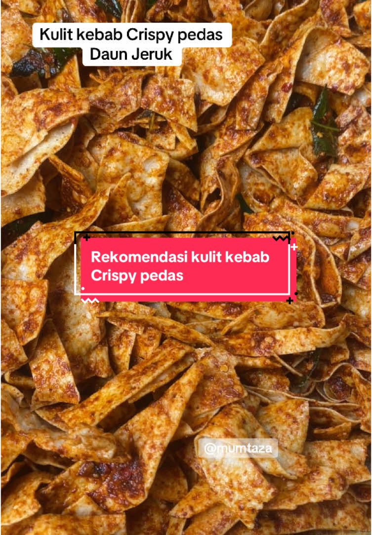 Kulit kebab crispy pedas Daun Jeruk favorut banget       #kulitkebab  #kulitkebabtortilla  #tortilla  #fypシ゚viral #fyp  #jajanviral 