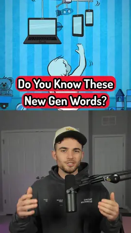 Do You Know These New Gen Words?