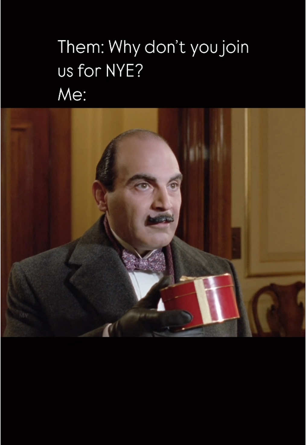 The perfect plan for any (and every night) of the year 🥰 #poirot #poirottok #poirotmoment #agathachristiespoirot #poirotedit #agathachristie #herculepoirot #davidsuchet #introvert #introvertlife #nye 
