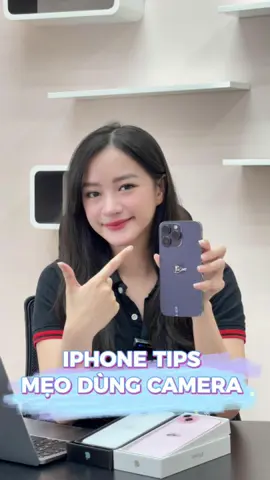 Tổng hợp các mẹo hay trên camera iPhone: chụp, quay mượt, đẹp hơn #iphone #tao247 #iphonesinhvien #iphonezin #danang #iphonedanang #tragop0đ 