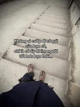 Không cướp đi đi cô gái của bạn cả, chỉ là cô ấy đi tìm người tốt hơn bạn thôi... #tamtrang #xhuong #story 