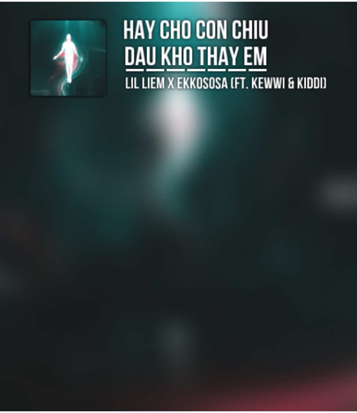 hãy cho con chịu đau khổ thay em - Lil Liem x ekkososa (ft. Kewwi & KIDDI) 20:00 - 1/1/2025 @Lil Liem | #lilliem #kiddi #ekkososa #kewwi #haychoconchiudaukhothayem 