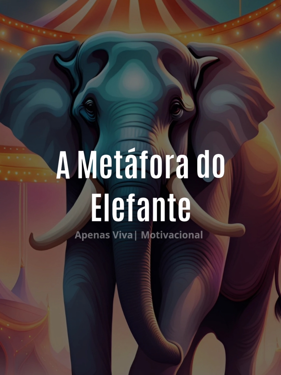 @Apenas Viva | Motivacional  Reflexão: A Prisão está na sua mente #licoesdevida #reflexão #motivacional #elefante #circo 