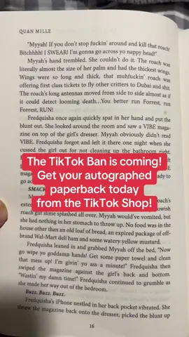 Don’t hesitate in grabbing this epic ratchet thriller from international bestselling author Quan Millz! I promise you will NOT be disappointed! We have a limited supply of autographed copies in our TikTok shop warehouse! Hopefully TikTok won’t get banned! This limited edition is only available on the TikTok Shop! #TikTokShop #tiktokban #quanmillz #BookTok #paperbacks 