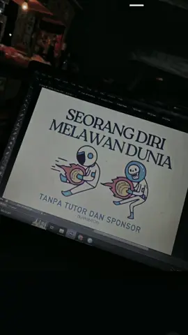 Seorang diri melawan dunia tanpa tutor dan sponsor #fyp #fyp #melawanduniasendirian #lakilakiharuskuat 