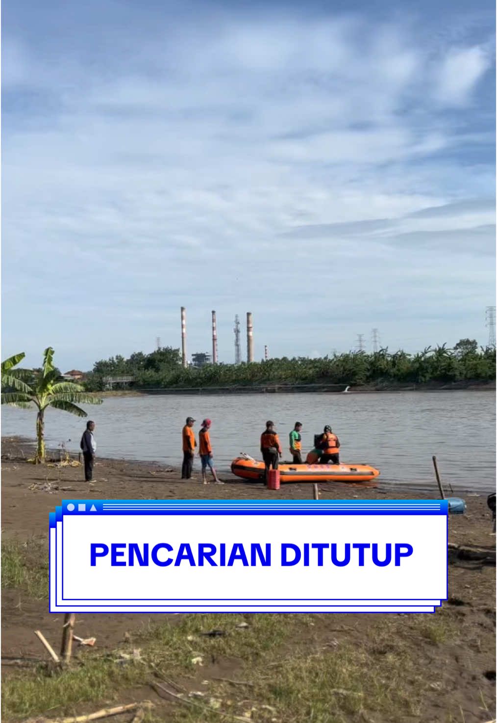 RESMI DIHENTIKAN. Pencarian Teguh Hendardi (24) di Sungai Brantas, dilakukan tim SAR gabungan resmi dihentikan setelah memasuki hari ke tujuh. Hasilnya krban masih belum ditemukan.  #tarik #sidoarjo #rolak9mojokerto #bendunganrolak9 #longsormojokerto #longsortarik #beritamojokerto #mojokerto #prajuritkulon #magersari #wates #kabarmojokerto #kabmojokerto #wargamojokerto #Mojosari #Ngoro #Pacet #Pungging #Puri #Sooko #Trawas #Trowulan #kabmojokerto #kotamojokerto