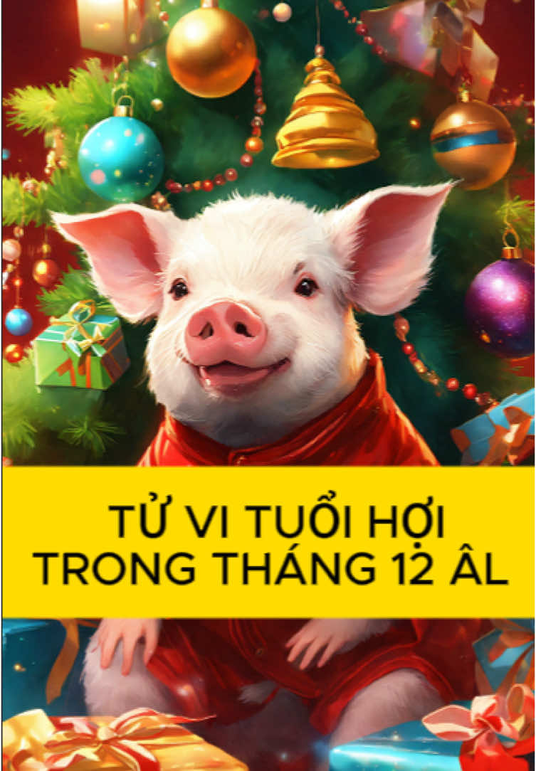 Tử vi tháng 12 âm lịch của người tuổi Hợi #tuvi #tuvi12congiap #thang12amlich #tuoihoi 