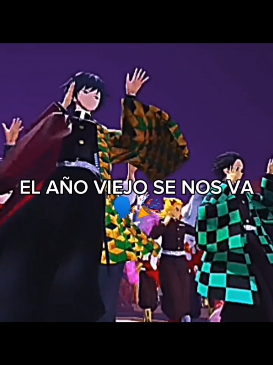 EL AÑO VIEJO SE NOS VA🗣️🎉 #parati #fyp #añonuevo #kimetsunoyaiba #demonslayer 