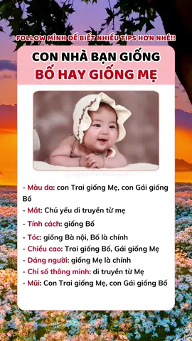 Các mom thử xem các điểm sau đây xem em bé nhà mk giống ba hay mẹ nhé❤️ #mẹbimsua #mebauthongthai #khamthai #víaembé❤️🥰 #mebimsua #embedangyeu 