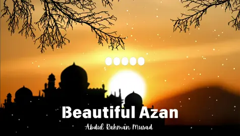 Beautiful Emotional Azan Abdul Rahman mossad  (slowed+Reverb) #foryou #azaan #slowedreverb  #beautifulvoice #hearttouchingvoice #Azan #beatifulazan #adan 