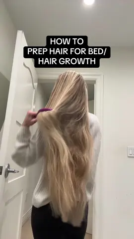 How I prep my hair for bed for hair growth #hair #hairtok #longhair #hairtutorial #hairstyle #hairstyles #hairtransformation #hairstyles #hairgrowth #hairgrowthjourney #alexaserowik #longhairdontcare #hairtips #hairexpert #kerastase #briogeo @Kérastase @Briogeo @Wet Brush 