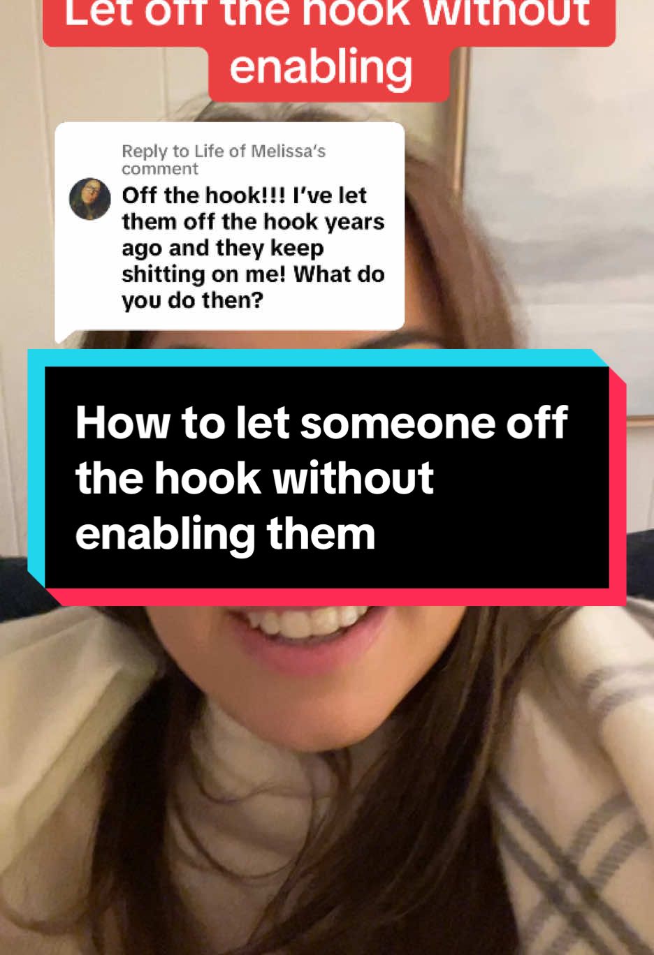 Replying to @Life of Melissa How to let someone off the hook without enabling them