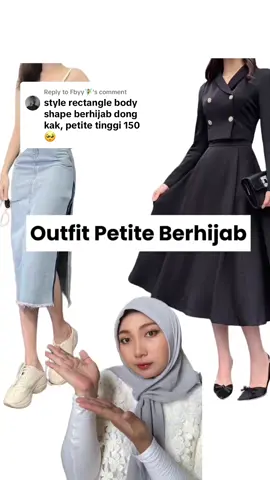 Replying to @Fbyy🧚‍♀️ Outfit petite berhijab. Petite dengan bentuk badan rectangle, aku saranin tonton video ini sampai habis. #fashiontips #tipsoutfitsesuaibentuktubuh #petitefashion #cewekpetite #outfitpetite #tipspetite #outfithijab #petitehijabfashion 
