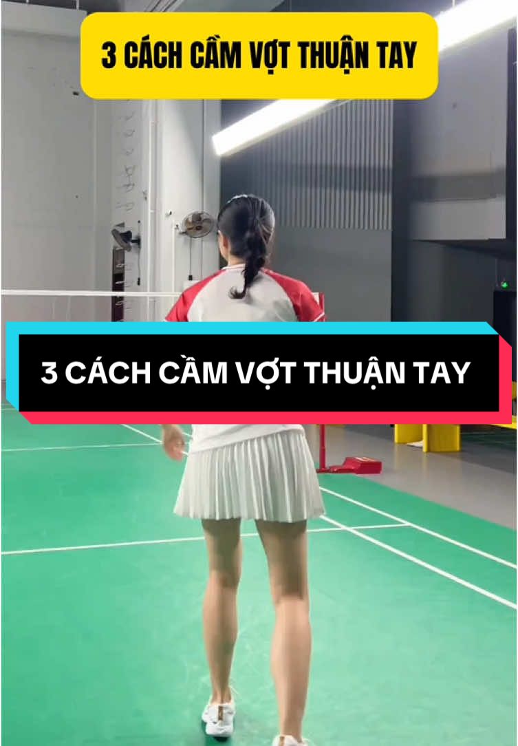 3 cách cầm vợt thuận tay #badminton #caulong #badmintontiktok #caulongphongtrao #badmintonlove #badmintontraining #kythuatcaulong #hoccaulong #yeucaulong 