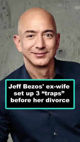 Jeff Bezos' ex-wife set up 3 “traps” before her divorce.#jeffbezos #us #foryoupage #celebrity #fyp 