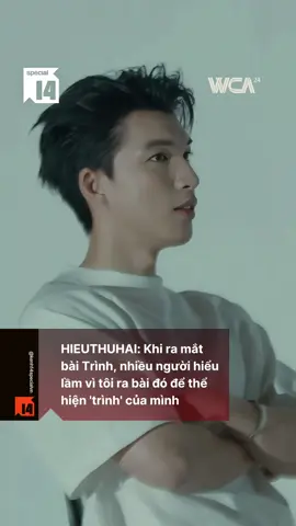 HIEUTHUHAI: Khi ra mắt bài Trình, nhiều người hiểu lầm tôi vì ra bài đó để thể hiện 