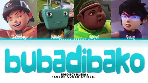 ୨୧┈┈┈┈┈┈┈┈┈┈┈┈┈୨୧        ✨ [Color Coded Lyrics] ✨ ᯤ Bubadibako by #boboiboy  ᯤ Edit by nathalia #bubadibako #boboiboy #fypシ゚viral #fyp #xzybca #4u #bismillahrame #fypシ #SiapaSangka  ୨୧┈┈┈┈┈┈┈┈┈┈┈┈┈୨୧