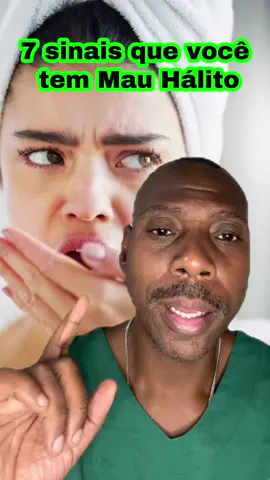 sete sinais que você tem mau hálito #mauhalito #bafo #saudebucal  @Dr Hamilton Jr | Dentista 